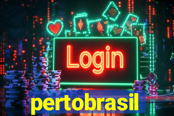 pertobrasil