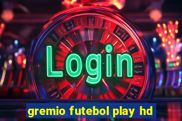 gremio futebol play hd