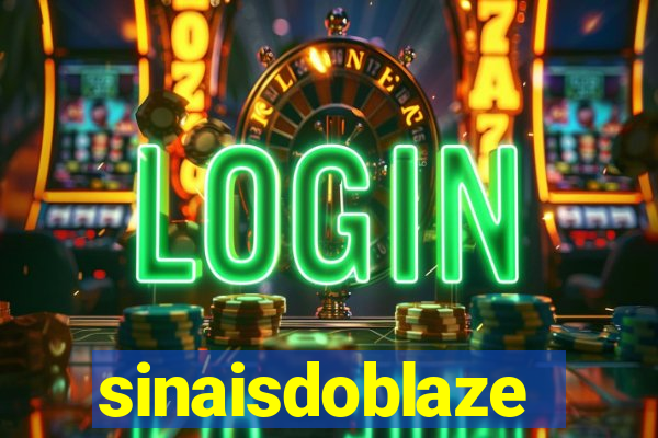 sinaisdoblaze