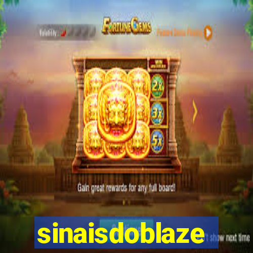 sinaisdoblaze