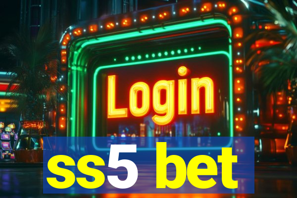 ss5 bet