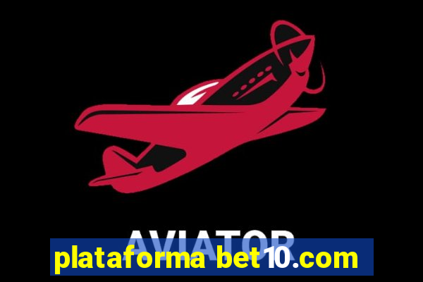 plataforma bet10.com