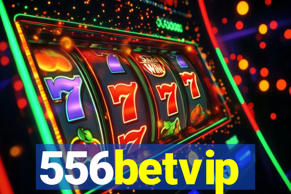 556betvip