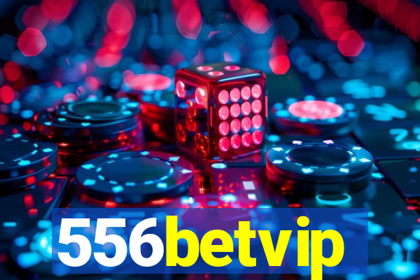 556betvip