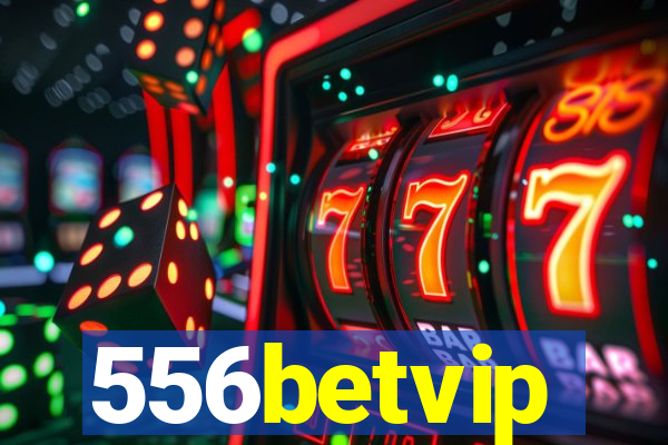 556betvip