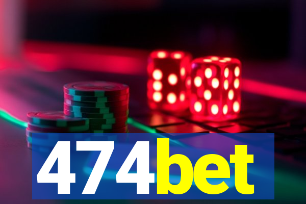 474bet