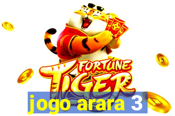 jogo arara 3