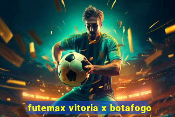 futemax vitoria x botafogo