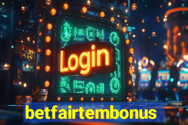 betfairtembonus