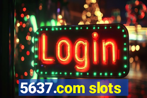 5637.com slots