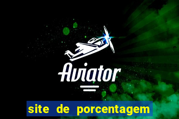 site de porcentagem de jogos slots