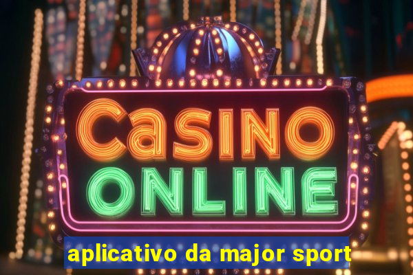 aplicativo da major sport