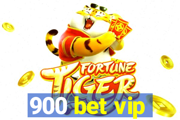 900 bet vip