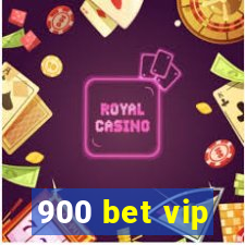 900 bet vip