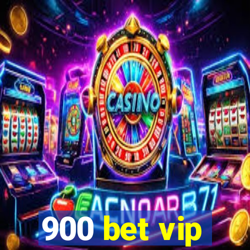 900 bet vip