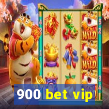 900 bet vip