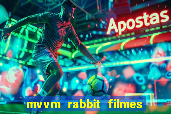 mvvm rabbit filmes e séries