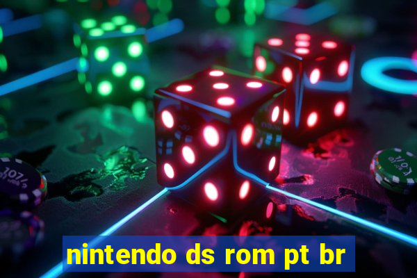 nintendo ds rom pt br