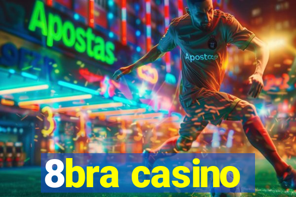 8bra casino