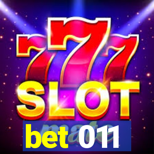 bet 011