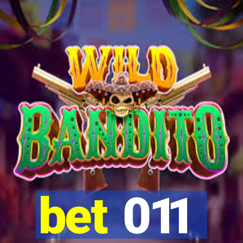 bet 011