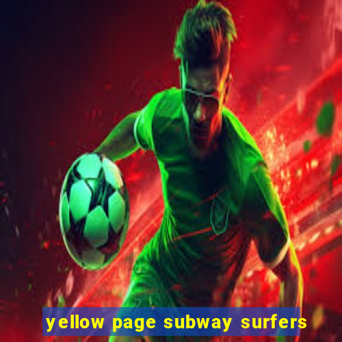 yellow page subway surfers