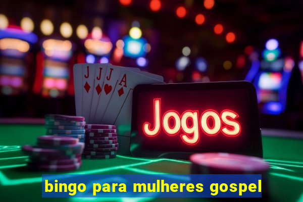 bingo para mulheres gospel