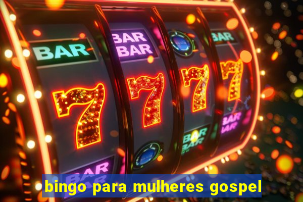 bingo para mulheres gospel