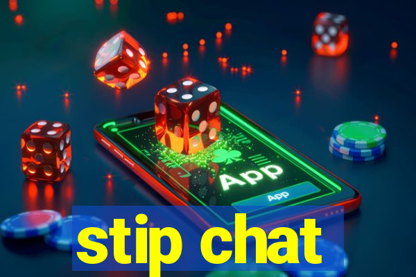 stip chat