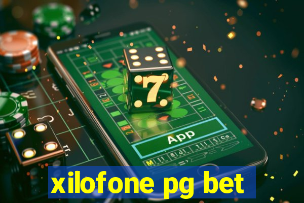 xilofone pg bet