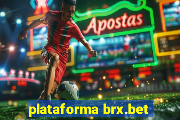 plataforma brx.bet