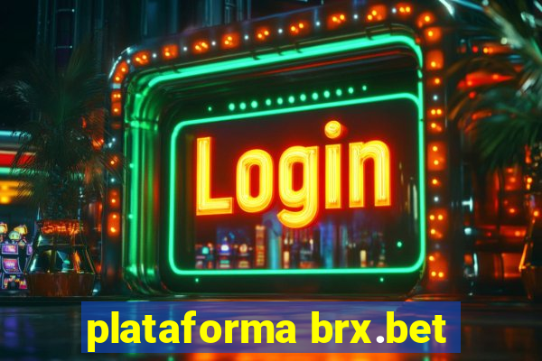 plataforma brx.bet