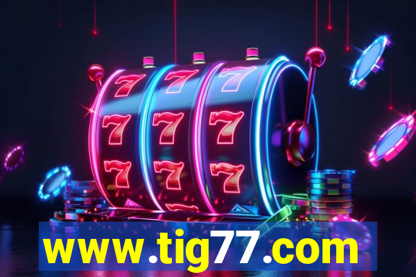 www.tig77.com