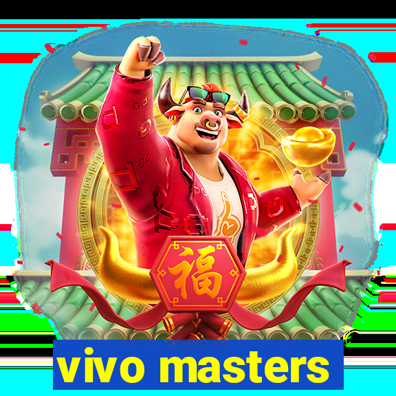 vivo masters