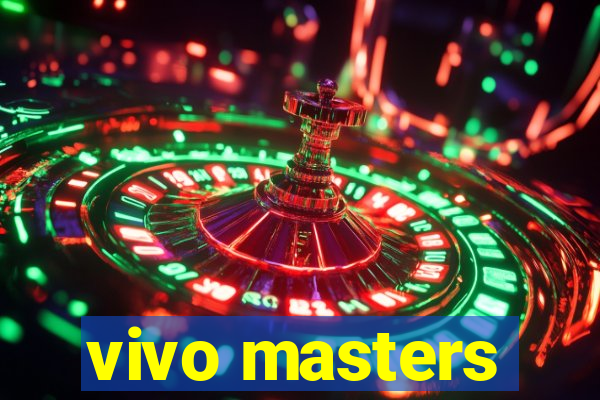 vivo masters