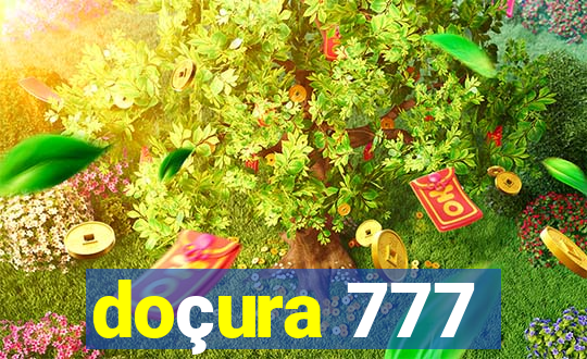 doçura 777