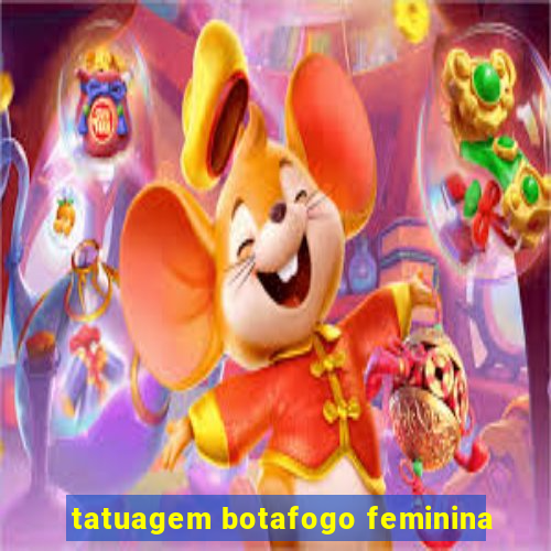 tatuagem botafogo feminina