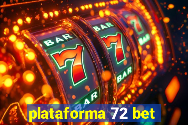 plataforma 72 bet