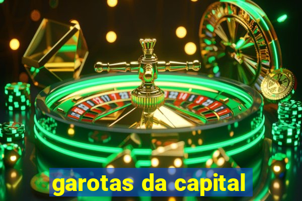 garotas da capital