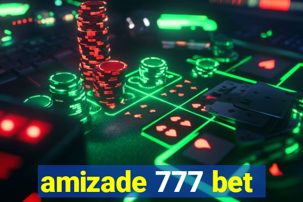 amizade 777 bet