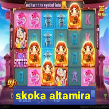 skoka altamira