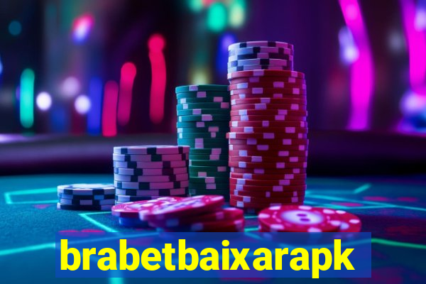 brabetbaixarapk