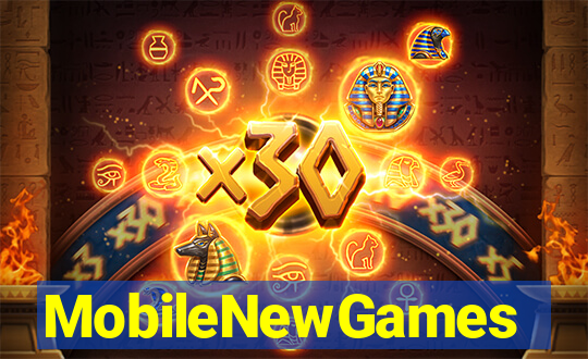 MobileNewGames