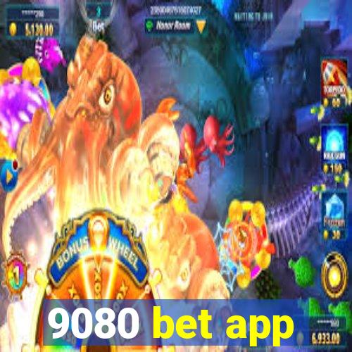 9080 bet app