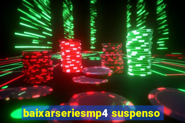 baixarseriesmp4 suspenso