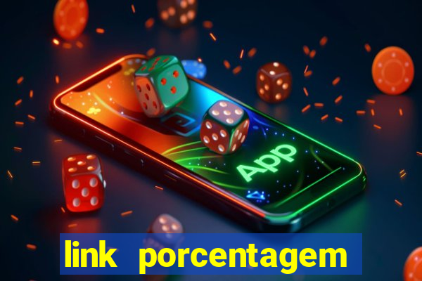 link porcentagem slots pp