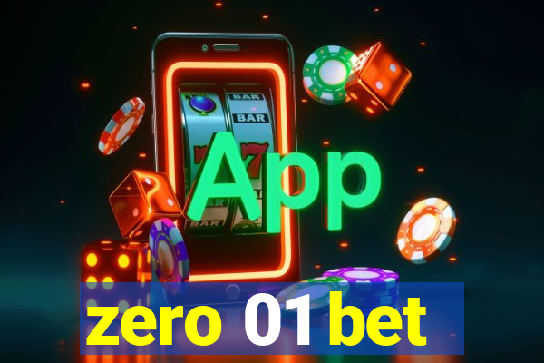 zero 01 bet