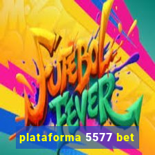 plataforma 5577 bet