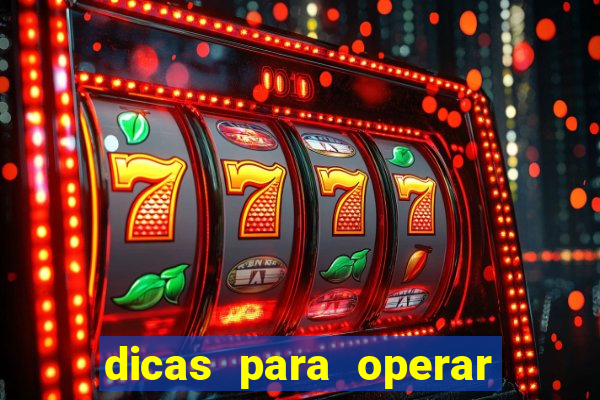 dicas para operar na iq option