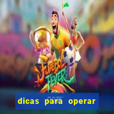 dicas para operar na iq option